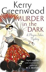 Murder in the Dark (Phryne Fisher, Bk 16)