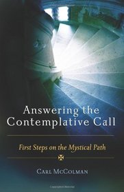 Answering the Contemplative Call: First Steps on the Mystical Path