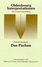 Oldenbourg Interpretationen, Bd.78, Das Parfum