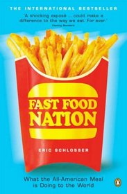 Fast Food Nation: What The All-American Meal Is Doing To The World