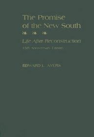 The Promise of the New South: Life After Reconstruction