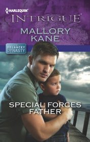 Special Forces Father (Delancey Dynasty, Bk 7) (Harlequin Intrigue, No 1420)