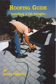 Roofing Guide: Installing 3-Tab Shingles