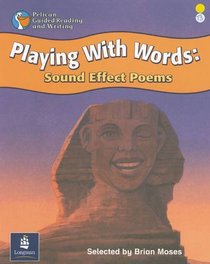 Playing with Words - Sound Effect Poems Year 3, 6x Reader 14 and Teacher's Book 14 (Pelican Guided Reading & Writing)