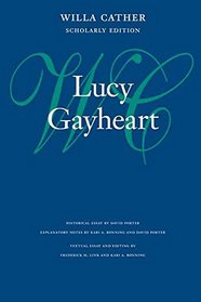 Lucy Gayheart (Willa Cather Scholarly Edition)