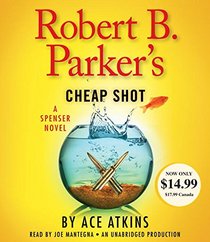 Robert B. Parker's Cheap Shot (Spenser, Bk 42) (Audio CD) (Unabridged)
