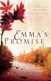 Emma's Promise (Northwoods Adventures)