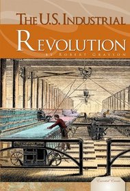 The U.S. Industrial Revolution (Essential Events (ABDO))