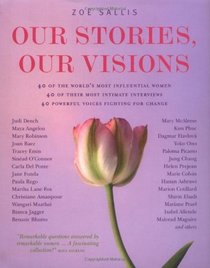 Our Stories, Our Visions: Inspiring Answers from Remarkable Women