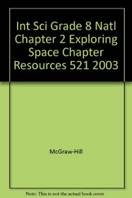 Int Sci Grade 8 Natl Chapter 2 Exploring Space Chapter Resources 521 2003