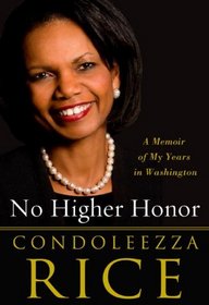 No Higher Honor: A Memoir of My Years in Washington