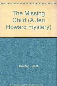 The Missing Child (A Jeri Howard Mystery)