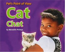 Cat Chat (Pet's Point of View)