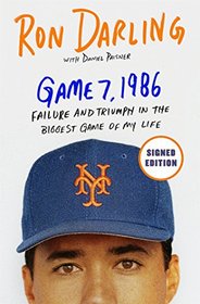 Game 7, 1986 - Failure and Triumph in the Biggest Game of My Life - Autographed Signed Copy