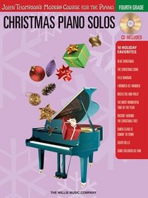 Christmas Piano Solos - Fourth Grade (Book/CD Pack): John Thompson's Modern Course for the Piano (John Thompson's Modern Course for the Piano Series)