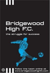 The Struggle for Success (Bridgewood High FC)