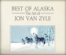 Best of Alaska: The art of Jon Van Zyle