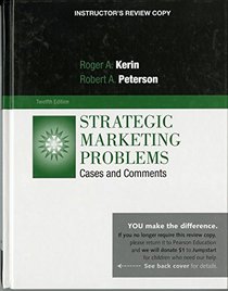 Strategic Marketing Problems, 12th Edition, Instructor's Copy