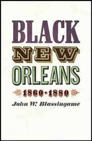 Black New Orleans, 1860-80