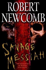 Savage Messiah : The Destinies of Blood and Stone (Destinies of Blood and Stone)