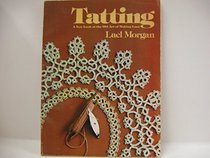 Tatting: A new look at the old art of making lace