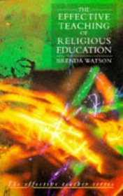 The Effective Teaching of Religious Education (Effective Teacher Series)
