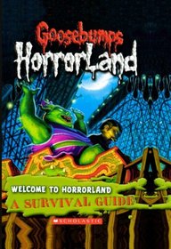 Welcome To Horrorland: A Survival Guide (Turtleback School & Library Binding Edition) (Goosebumps: Horrorland (Tb Unnumbered))