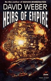Heirs of Empire (Dahak Series, Bk 3)