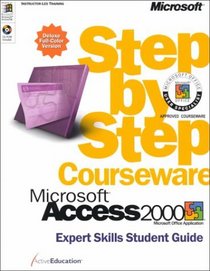 Microsoft Access 2000 Step by Step Courseware Expert Skills Student Guide (Step By Step Courseware. Expert Skills Student Guide)