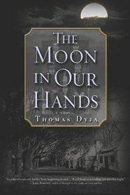 The Moon in Our Hands : A Novel