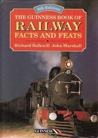 The Guinness Book of Railway Facts and Feats