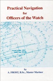 Practical Navigation for Officers of the Watch