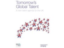 Tomorrow's Global Talent: A New Talent Agenda for the UK