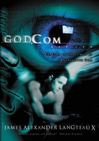 God.com : Extreme Intimacy with an Interactive God
