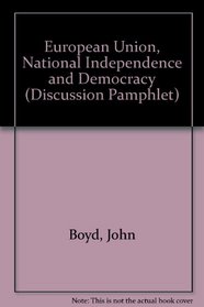 European Union, National Independence and Democracy (Sources in Local History)