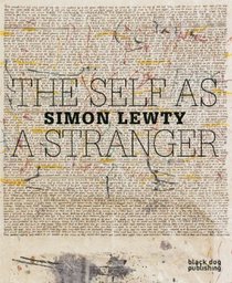 The Self as a Stranger: Simon Lewty