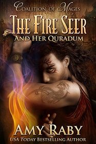 The Fire Seer and Her Quradum (Coalition of Mages, Bk 2)