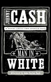 Man in White: A Novel About the Apostle Paul