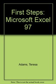 First Steps: Microsoft Excel 97