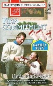 Firm Commitment  (Family Man) (Harlequin Superromance, No 717)