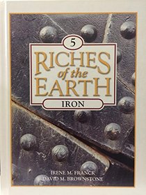 Iron (Franck, Irene M. Riches of the Earth, V. 5.)