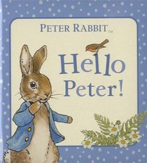 Peter Rabbit: Hello Peter! (PR Baby Books)