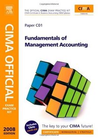 CIMA Official Exam Practice Kit Fundamentals of Management Accounting, Second Edition: CIMA Certificate in Business Accounting, 2006 Syllabus (CIMA Certificate Level 2008)