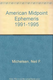 American Midpoint Ephemeris: 1991-1995
