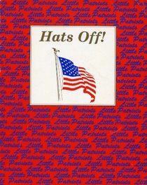 Hats Off! (Little Patriots Read Series)