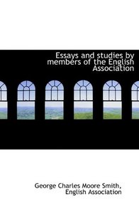 Essays and studies by members of the English Association