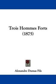 Trois Hommes Forts (1875)