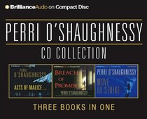 Perri O'Shaughnessy Collection: Breach of Promise / Acts of Malice / Move to Strike (Nina Reilly, Bks 4,5,6) (Audiobooks) (Abridged)