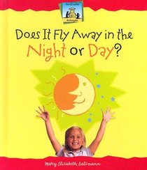Does It Fly Away in the Night or Day? (Antonyms)