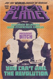 Bitch Planet: President Bitch Volume 2